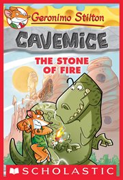 The Stone of Fire : Geronimo Stilton Cavemice cover image