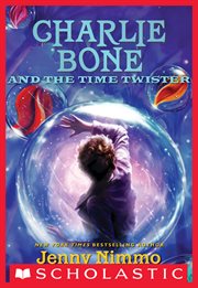 Charlie Bone and the Time Twister : The Time Twister cover image