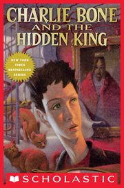 Charlie Bone and the Hidden King : Children of the Red King cover image
