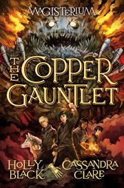 The Copper Gauntlet : Magisterium cover image