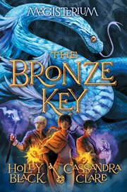 The Bronze Key : Magisterium cover image