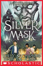 The Silver Mask : Magisterium cover image