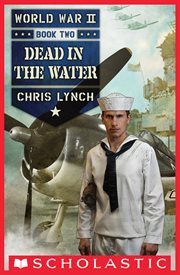 Dead in the Water : World War II (Lynch) cover image