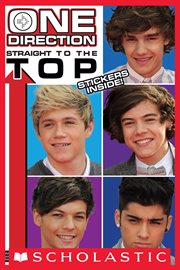 One Direction: Straight to the Top! : Straight to the Top! cover image
