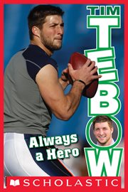 Tim Tebow: Always a Hero : Always a Hero cover image