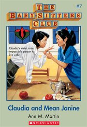 Claudia and Mean Janine : Baby-Sitters Club cover image