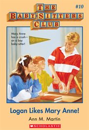 Logan Likes Mary Anne! : Baby-Sitters Club cover image