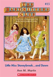 Little Miss Stoneybrook...and Dawn : Baby-Sitters Club cover image