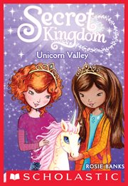 Unicorn Valley : Secret Kingdom cover image