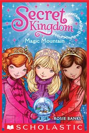 Magic Mountain : Secret Kingdom cover image