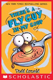 There's a Fly Guy in My Soup : Fly Guy cover image