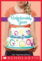 Something New : Confectionately Yours cover image