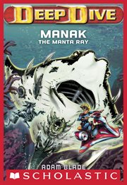 Manak the Manta Ray : Deep Dive cover image