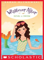 Sink or Swim : Sink or Swim (Whatever After #3) cover image