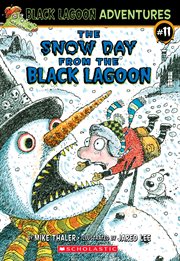The Snow Day from the Black Lagoon : Black Lagoon Chapter Books cover image