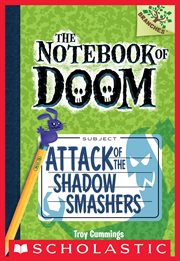 Attack of the Shadow Smashers : A Branches Book cover image