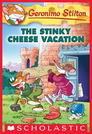 The Stinky Cheese Vacation : Geronimo Stilton cover image