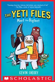 Meet the Bigfeet : Meet the Bigfeet (The Yeti Files #1) cover image