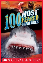 100 Most Feared Creatures on the Planet cover image
