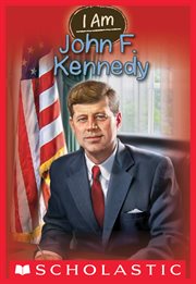 John F. Kennedy : John F. Kennedy (I Am #9) cover image
