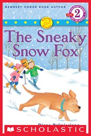 The Sneaky Snow Fox : Fiercely and Friends cover image