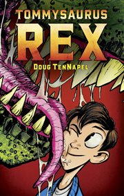 Tommysaurus Rex : A Graphic Novel. Tommysaurus Rex: A Graphic Novel cover image