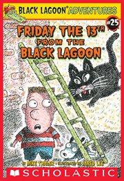 Friday the 13th from the Black Lagoon : Black Lagoon Chapter Books cover image