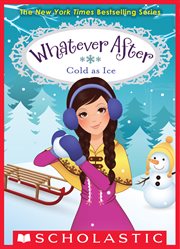 Cold as Ice : Whatever After cover image