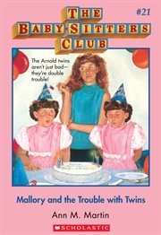 Mallory and the Trouble With Twins : Baby-Sitters Club cover image