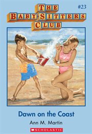 Dawn on the Coast : Baby-Sitters Club cover image