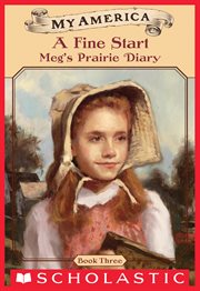 A Fine Start (My America) : Meg's Prairie Diary cover image
