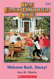 Welcome Back, Stacey! : Baby-Sitters Club cover image