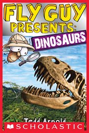 Fly Guy Presents: Dinosaurs : Dinosaurs cover image