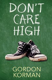 Don't Care High : Don't Care High cover image