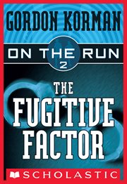 The Fugitive Factor : On the Run cover image