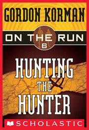 Hunting the Hunter : Hunting the Hunter (On the Run #6) cover image