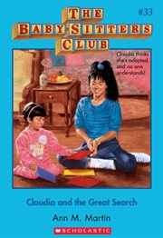 Claudia and the Great Search : Baby-Sitters Club cover image
