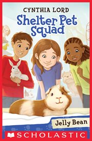 Jelly Bean : Jelly Bean (Shelter Pet Squad #1) cover image