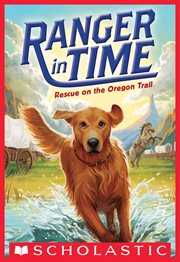 Rescue on the Oregon Trail : Ranger in Time cover image