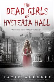 The Dead Girls of Hysteria Hall cover image