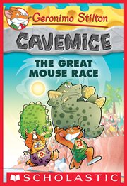 The Great Mouse Race : Geronimo Stilton Cavemice cover image