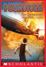 I Survived the Hindenburg Disaster, 1937 : I Survived cover image