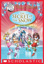 The Secret of the Snow : A Geronimo Stilton Adventure cover image