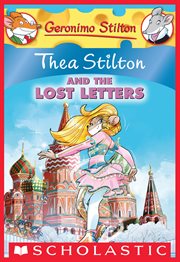 Thea Stilton and the Lost Letters : A Geronimo Stilton Adventure cover image