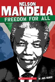Nelson Mandela: Freedom for All : Freedom for All cover image