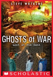 Lost at Khe Sanh : Ghosts of War cover image