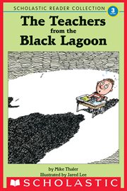 The Teachers from the Black Lagoon, and Other Stories : Scholastic Reader, Level 3 cover image