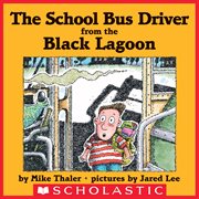 The School Bus Driver From the Black Lagoon : Black Lagoon cover image