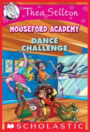 Dance Challenge : Thea Stilton Mouseford Academy cover image