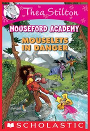 Mouselets in Danger : Mouseford Academy cover image